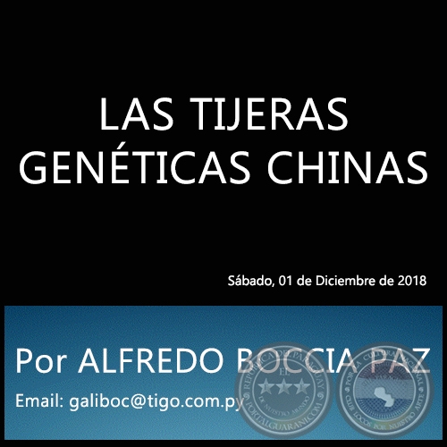 LAS TIJERAS GENÉTICAS CHINAS - Por ALFREDO BOCCIA PAZ - Sábado, 01 de Diciembre de 2018